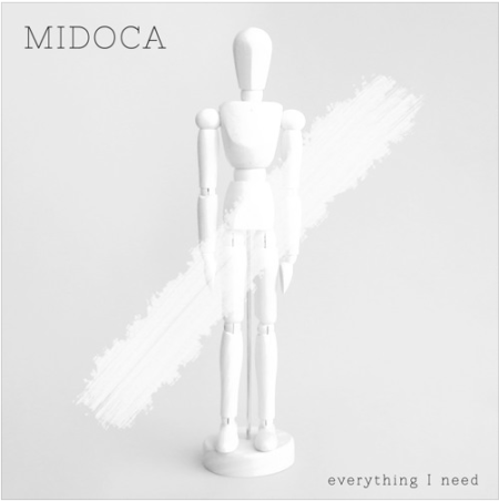 Midoca - Everything I Need EP